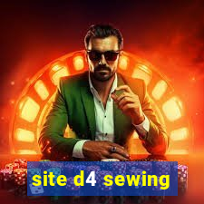 site d4 sewing